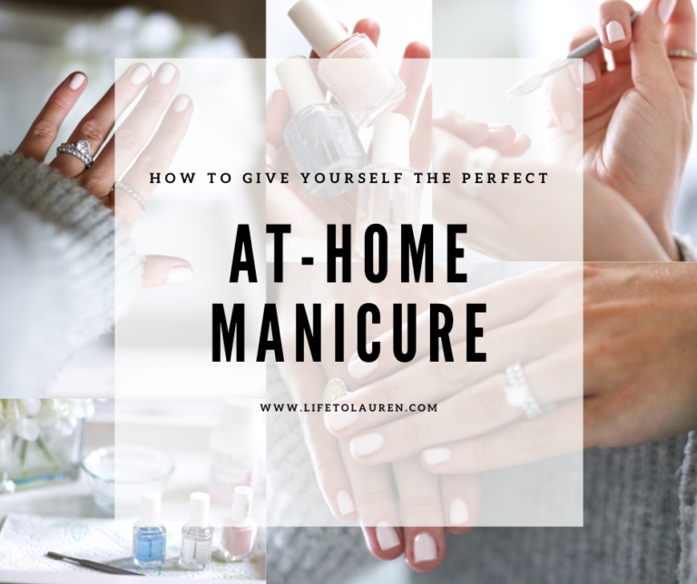 Perfect At Home Manicure - LifetoLauren